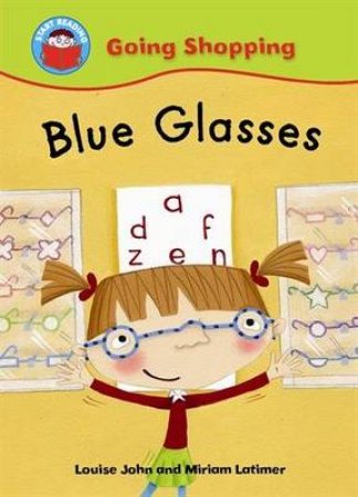 Start Reading: Going Shopping: Blue Glasses by Louise John