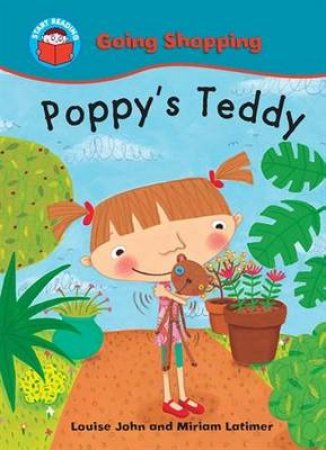 Start Reading: Going Shopping: Poppy's Teddy by Louise John