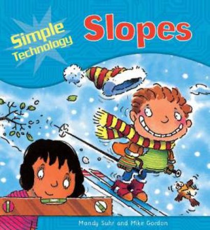 Simple Technology: Slopes by Mandy Suhr