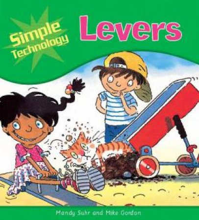 Simple Technology: Levers by Mandy Suhr