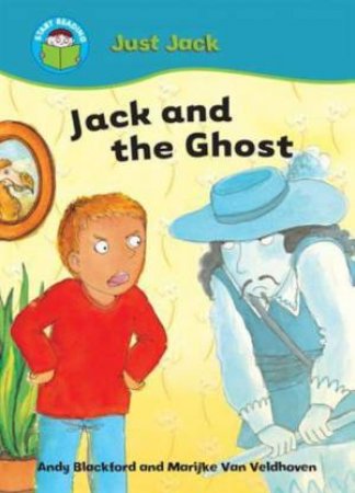 Start Reading: Just Jack: Jack and the Ghost by Andy Blackford