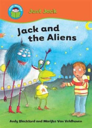 Start Reading: Just Jack: Jack and the Aliens by Andy Blackford