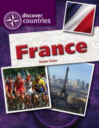 Discover Countries: France by Susan Crean