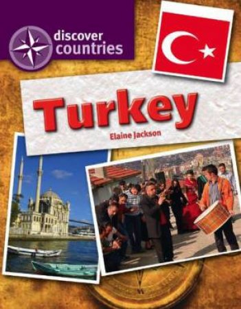 Discover Countries: Turkey by Elaine Jackson