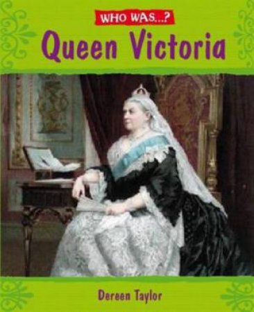 Who Was...? Queen Victoria by Dereen Taylor