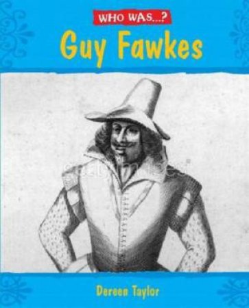 Who Was...? Guy Fawkes by Dereen Taylor