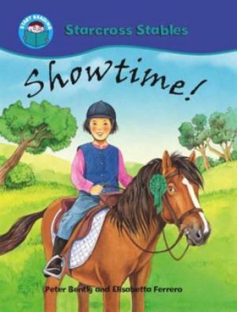 Start Reading: Starcross Stables: Showtime! by Peter Bently