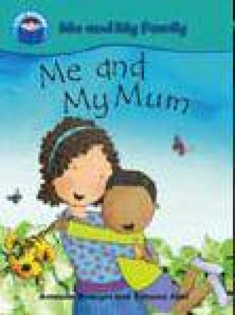 Start Reading: Me and My Family: Me and My Mum by Amanda Rainger