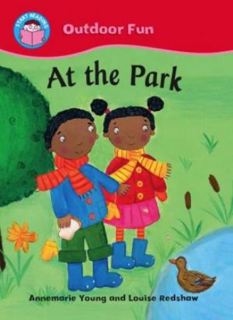 Start Reading: Outdoor Fun: At the Park by Annemarie Young