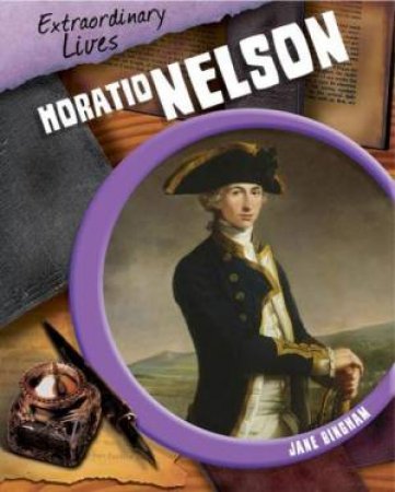 Extraordinary Lives: Horatio Nelson by Jane Bingham