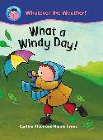 Start Reading: Whatever the Weather What a Windy Day by Cynthia Rider