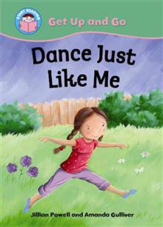 Start Reading Get Up and Go Dance Just Like Me by Jillian; Gulliver Powell