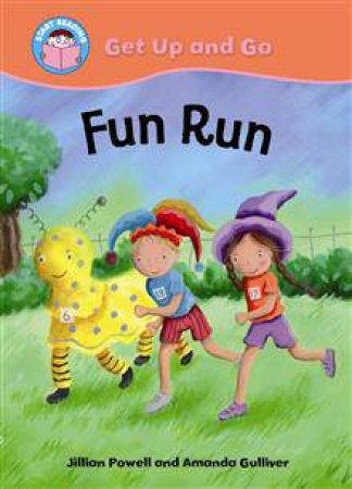 Start Reading Get Up and Go Fun Run by Jillian; Gulliver Powell