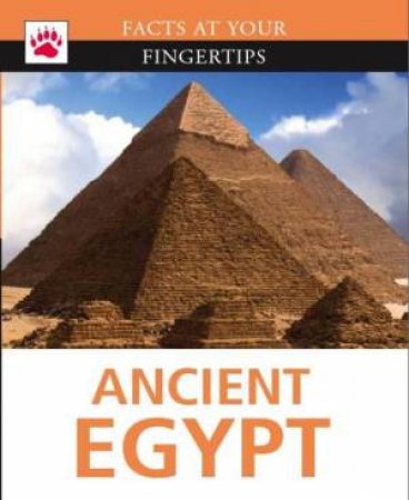 Facts at Your Fingertips: Ancient Egypt by Anita Croy