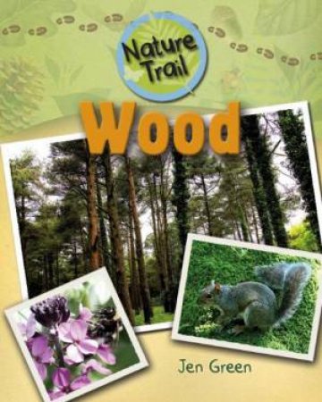 Nature Trail: Wood by Jen Green