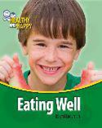 Healthy and Happy: Eating Well by Robyn Hardyman