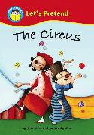 Start Reading: Let's Pretend: The Circus by Cynthia Rider