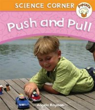 Popcorn Science Corner Pushes and Pulls