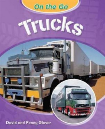 On The Go: Trucks by David & Penny Glover