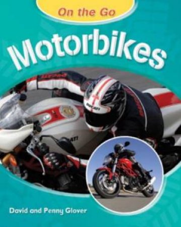 On The Go: Motorbikes by David & Penny Glover