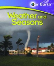 Our Earth Weather and Seasons