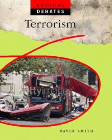 Ethical Debates: Terrorism by David Smith