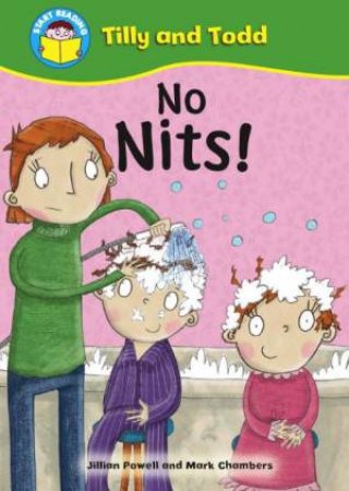 Start Reading: Tilly and Todd: No Nits! by Jillian Powell