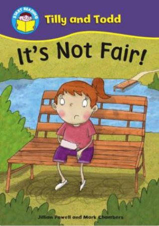 Start Reading: Tilly and Todd: It's Not Fair! by Jillian Powell