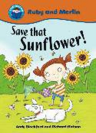 Start Reading Ruby and Merlin Save that Sunflower! by Andy Blackford