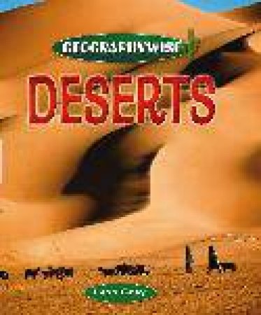 GeographyWise: Deserts by Leon Gray