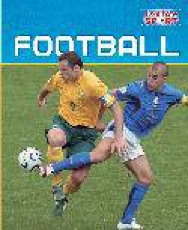 Inside Sport: Football by Clive Gifford