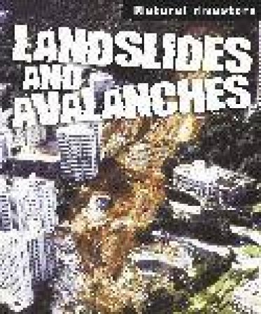 Natural Disasters: Landslides And Avalanches by Richard; Spils Spilsbury