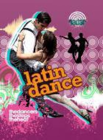 Dance Culture: Latin Dance by Liz Gogerly