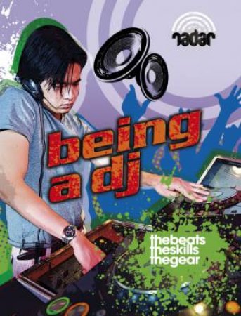 Top Jobs: Being a DJ by Lisa Regan & Matt Annis 