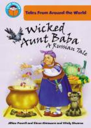 Wicked Aunt Baba: a Russian Tale by Jillian Powell