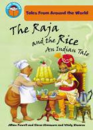 The Raja and the Rice: an Indian Tale by Jillian Powell