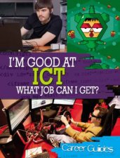 Im Good At What Job Can I Get ICT