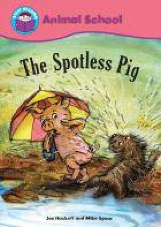 Start Reading Purple Animal School The Spotless Pig by Joe Hackett