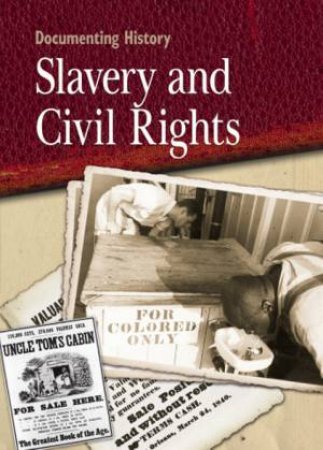 Slavery and Civil Rights by Philip Steel