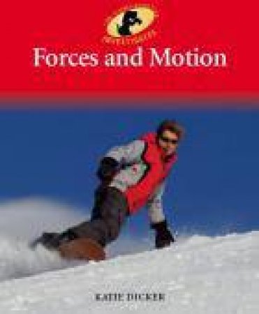 Forces and Motion by Katie Dicker