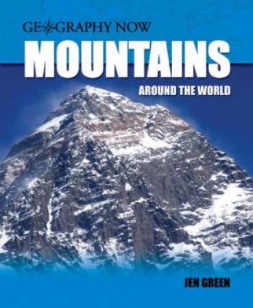 Mountains Around The World by Jen Green