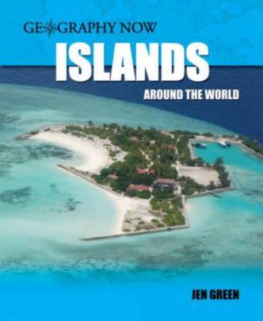 Islands Around The World by Jen Green