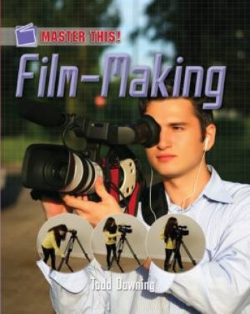 Film Making by Todd Downing