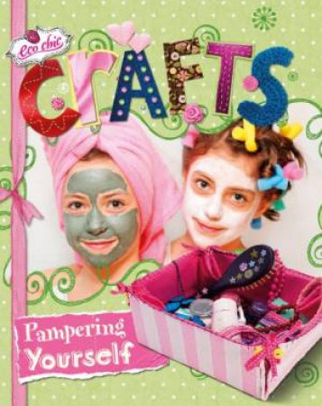 Crafts For Pampering Yourself by Susannah Blake