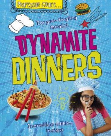 Dynamite Dinners by Lorna Brash