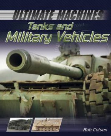 Tanks and Military Vehicles by Rob Colson