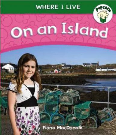 Where I Live: On an Island by Fiona Macdonald