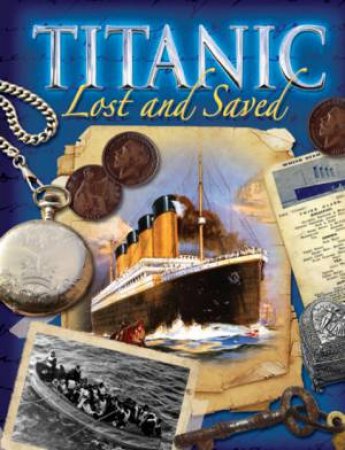 Titanic: Lost And Saved by Brian Moses