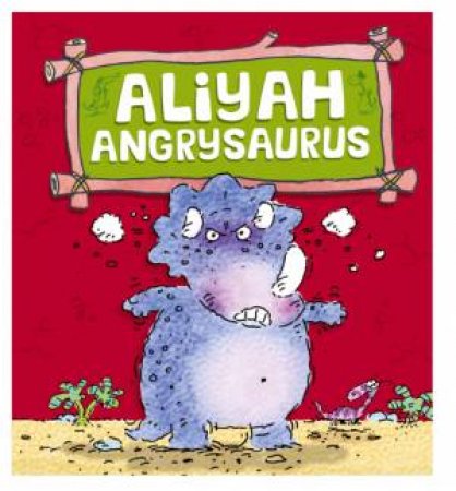 Anna Angrysaurus by Brian Moses & Mike Gordon