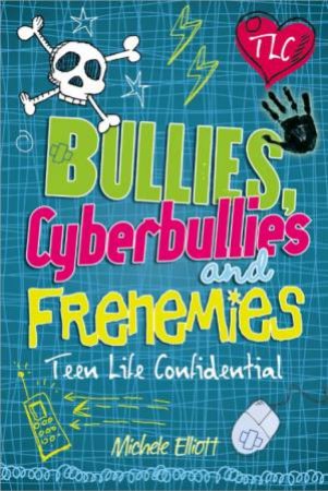 Bullies, Cyberbullies and Frenemies by Michele Elliot